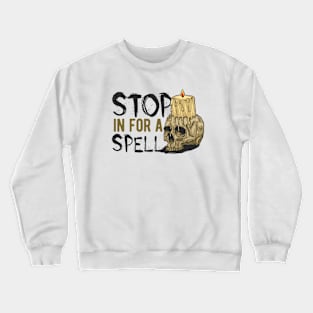 Stop in for a Spell Crewneck Sweatshirt